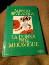 Libri  Romanzo LA DONNA DELLE MERAVIGLIE  AlbertoBevilacqua Arnoldo Mondadori Ed