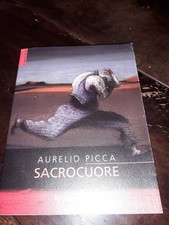Aurelio Picca, Sacrocuore, Rizzoli  2003
