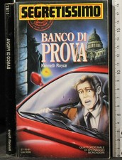 SEGRETISSIMO. BANCO DI PROVA