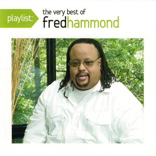 Fred hammond playlist the - hammond, ~