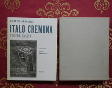 Sigfrido Bartolini Italo Cremona l'opera incisa int. Ceronetti Prandi ed.
