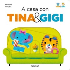 A casa con Tina & Gigi. Ediz