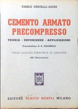 CEMENTO ARMATO PRECOMPRESSO CESTELLI-GUIDI CARLO HOEPLI 1956  BROSSURA