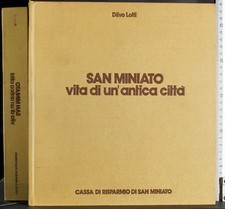 SAN MINIATO. VITA DI UN'ANTICA