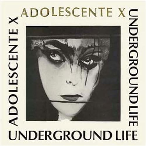 Underground life adolescente - life, x