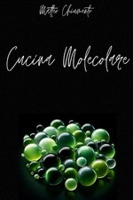 La cucina molecolare by Matteo Chiumento Paperback Book