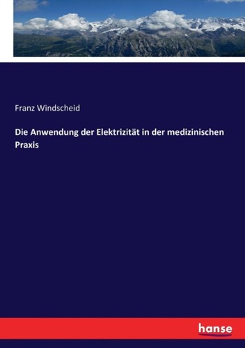 Windscheid die anwendung der - windscheid,