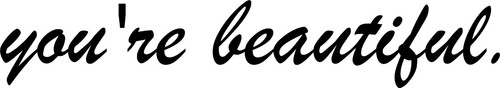You beautiful decalcomania - beautiful,