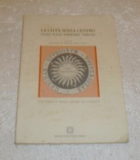 LA CITTA' SENZA CENTRO Studi sulle periferie urbane - Università Studi Cassino