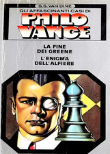 Van Dine,S.S. - La fine dei Greene. L'enigma dell'Alfiere. 