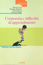 CORPOREITA' E DIFFICOLTA' DI APPRENDIMENTO AA.VV. LA SCUOLA 2014 DIDATTICA