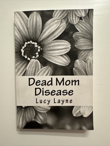 Dead mom disease - disease, layne