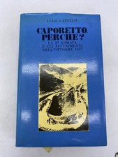 LUIGI CAPELLO - CAPORETTO PERCHE'? - ORPHEUS LIBRI