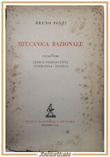 MECCANICA RAZIONALE Volume I cinematica statica di Bruno Finzi 1946 Zanichelli