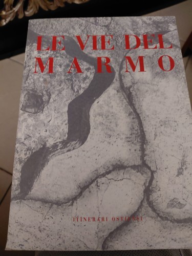 Pensabene vie del marmo i - marmo.,