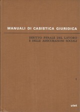 Diritto penale del lavoro e delle assicurazioni sociali (Volume primo) - AA.VV