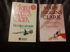 2 LIBRI MARY HIGGINS CLARK - SPERLING: UN COLPO AL CUORE, LE PIACE LA MUSICA, LE