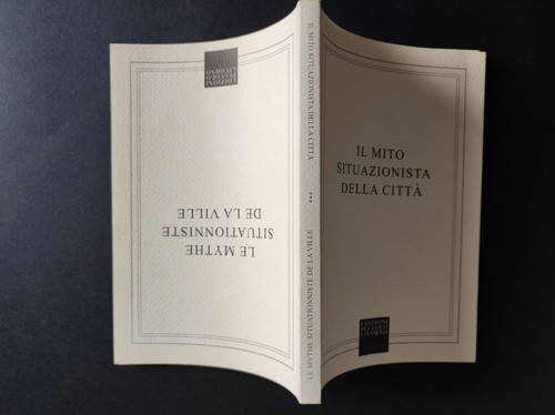 Mito situazionista della - il,