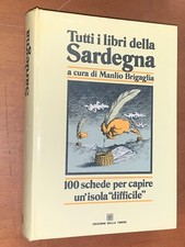 TUTTI I LIBRI DELLA SARDEGNA, A CURA DI MANLIO BRIGAGLIA - ED. DELLA TORRE, 1989
