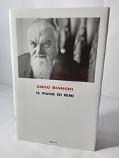 Enzo Bianchi Il Pane Di Ieri