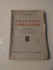 MACCHINE IDRAULICHE C. A.  CAVALLI HOEPLI PRINCIPI TEORICI POMPE MOTRICI 1952