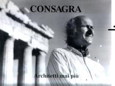 CONSAGRA - ARCHITETTI MAI PIU'