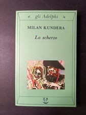 Lo scherzo milan kundera gli