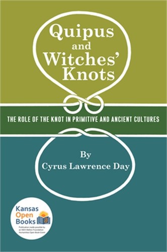 Quipus and witches knots - and, the