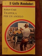 Robert Crais - Trappola per un angelo - 1994 Mondadori il giallo 2384