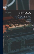 German Cooking by Robin Howe