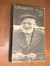 UNGARETTI, VITA D'UN UOMO, SAGGI E INTERVENTI - I MERIDIANI, MONDADORI, 1974