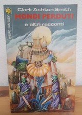 Clark Ashton Smith MONDI PERDUTI e altri racconti MEB Weird fantasy 1979
