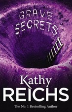 Grave Secrets By Kathy Reichs