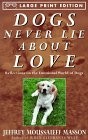 Dogs never lie about love - never,