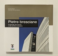 Pietre bresciane il manuale - -,