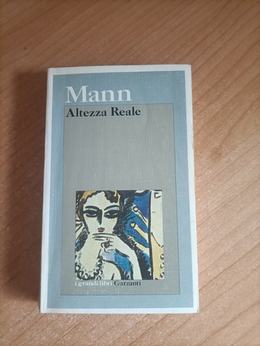 Altezza reale thomas mann - thomas,