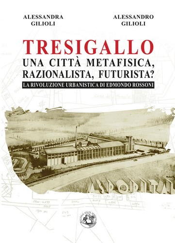 Tresigallo una città