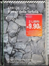 IL PESO DELLA FARFALLA. ERRI DE LUCA. FELTRINELLI.