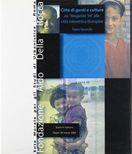 Città di genti e culture. Da Megaride '94 alla città interetnica (europea)