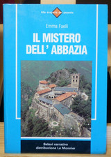 IL MISTERO DELL'ABBAZIA - Emma Faelli