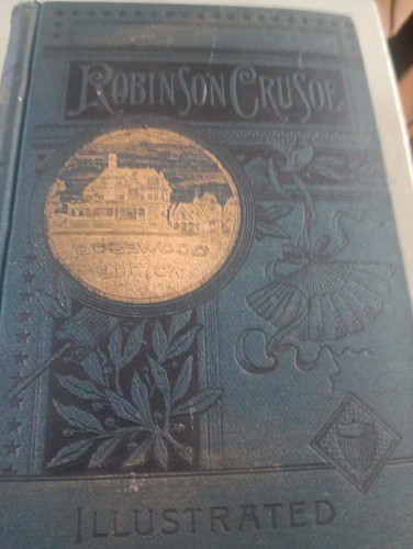 Robinson crusoe the life - robinson, crusoe: