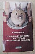 KAREN DUVE IL GIORNO IN CUI DECISI DI DIVENTARE UNA PERSONA MIGLIORE