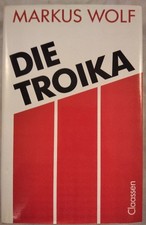 Die Troika. Wolf, Markus: