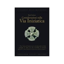 LIBRO CONSIDERAZIONI SULLA VIA INIZIATICA - RENE GUENON