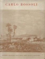 DONATI Ugo. LA GUERRA DEL 1859 NEI DISEGNI DI CARLO BOSSOLI, TICINESE. 1959