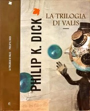 La trilogia di Valis di Dick, Philip K.