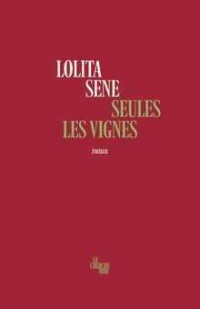Seules les vignes - , von