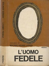 L'uomo fedele. . Beatrice Solinas Donghi. 1965. I.
