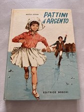 LIBRO PATTINI D'ARGENTO di Mapes Dodge, Ed. Boschi 1954 Vintage
