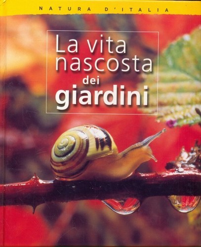 Vita nascosta dei giardini - nascosta,